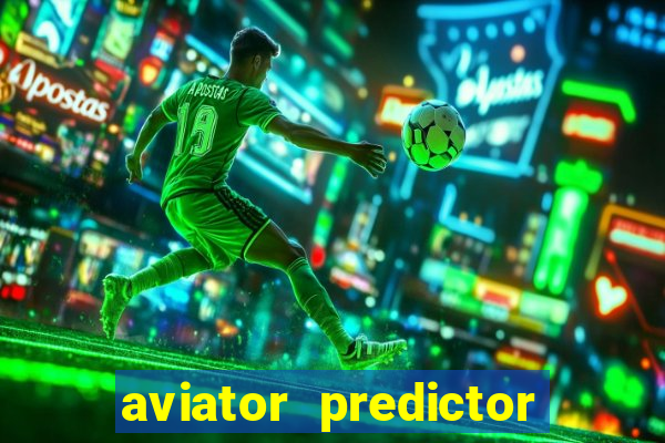 aviator predictor v4.0 activation code